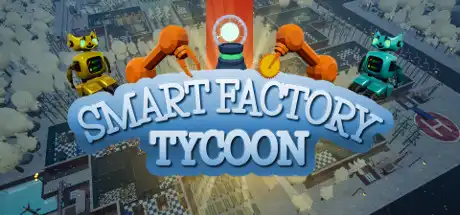 [PC]智能工厂大亨/Smart Factory Tycoon-游戏库