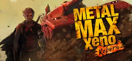[PC]重装机兵Xeno：重生/METAL MAX Xeno Reborn-游戏库