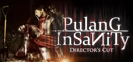 [PC]回归：疯狂/Pulang Insanity – Director\’s Cut-游戏库