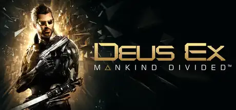 [PC]杀出重围：人类分裂/Deus Ex: Mankind Divided-游戏库