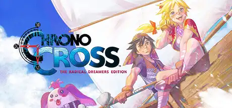 [PC]时空之轮2高清版/穿越时空重制版/CHRONO CROSS: THE RADICAL DREAMERS EDITION-游戏库