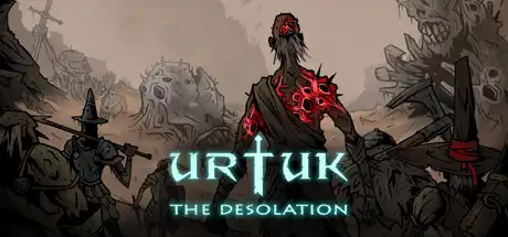 [PC]乌尔图克：荒凉/Urtuk: The Desolation-游戏库