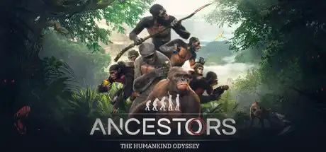 [PC]先祖：人类奥德赛/Ancestors: The Humankind Odyssey-游戏库