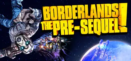 [PC]无主之地：前传/前奏/1/传说/Borderlands:The Pre-Sequel-芝士游戏