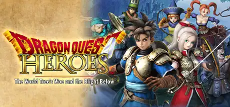 [PC]勇者斗恶龙：英雄 暗龙与世界树之城/Dragon Quest: Heroes-芝士游戏