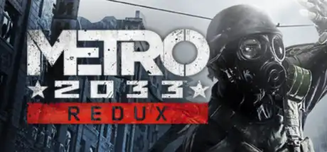 [PC]地铁：2033重制版/Metro 2033 Redux-芝士游戏
