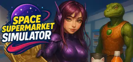 [PC]太空超市模拟器/Space Supermarket Simulator-芝士游戏