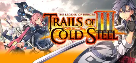 [PC]英雄传说：闪之轨迹3改高清版/The Legend of Heroes: Trails of Cold Steel III-芝士游戏