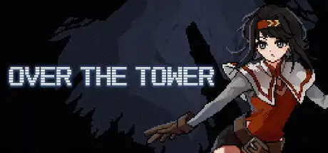 [PC]越过高塔/OVER THE TOWER-芝士游戏