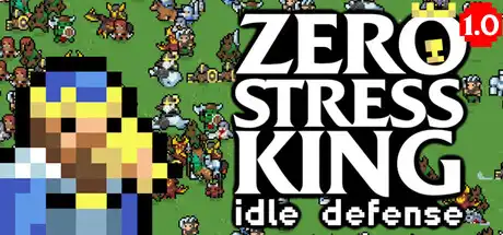 [PC]零压力之王：放置防御/Zero Stress King: Idle Defense-芝士游戏