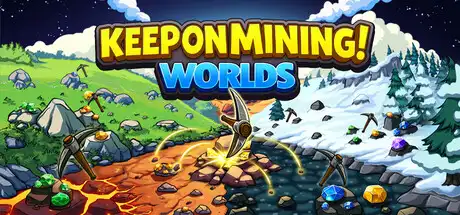 [PC]持续挖矿！- 世界篇/Keep on Mining! - Worlds-芝士游戏