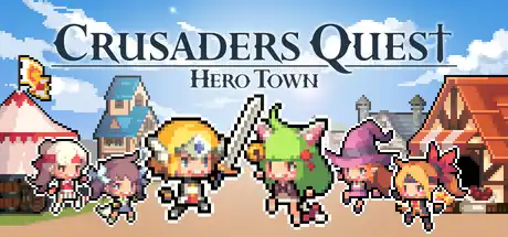[PC]克鲁赛德战记 : 英雄之城/Crusaders Quest : Hero Town-芝士游戏