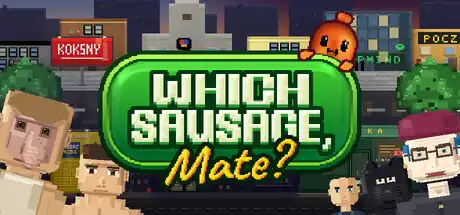 [PC]哪种香肠，伙计？/Which Sausage, Mate?-芝士游戏