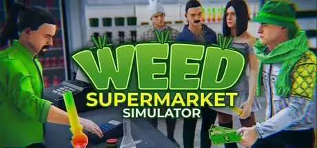 [PC]大麻超市模拟器/Weed Supermarket Simulator-芝士游戏