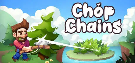 [PC]砍树/Chop Chains-芝士游戏
