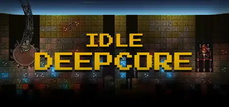 [PC]深核放置/Idle Deepcore-芝士游戏