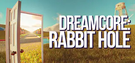 [PC]梦核：兔子洞/Dreamcore: Rabbit Hole-芝士游戏