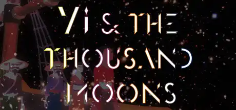 [PC]羿与千月/Yi and the Thousand Moons-芝士游戏