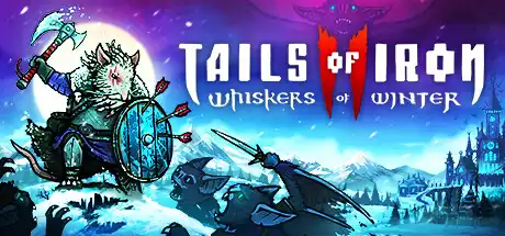 [PC]铁尾传奇2：凛冬之战/Tails of Iron 2: Whiskers of Winter-芝士游戏