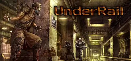 [PC]轨道之下/UnderRail-芝士游戏