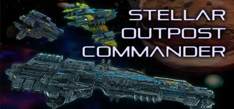 [PC]星际前哨指挥官/Stellar outpost commander-芝士游戏