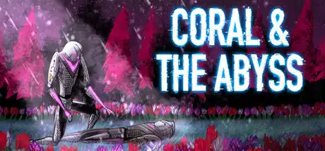 [PC]珊瑚与深渊/Coral & The Abyss-芝士游戏