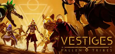 [PC]遗迹：部族陨落/Vestiges: Fallen Tribes/支持VR-芝士游戏