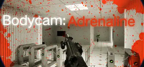 [PC]身摄实战：肾上腺素/Bodycam:Adrenaline-芝士游戏