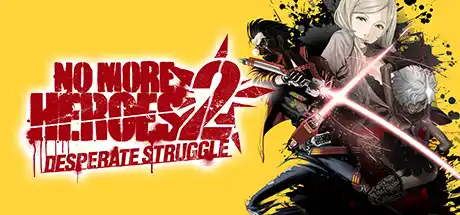 [PC]英雄不再2：垂死挣扎/No More Heroes 2: Desperate Struggle-芝士游戏