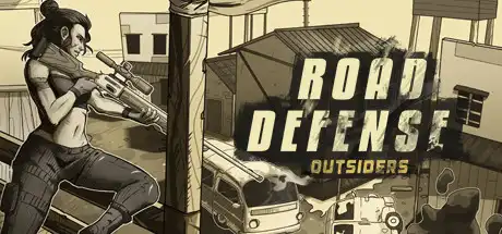 [PC]道路防御：外来人/Road Defense: Outsiders-芝士游戏