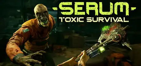 [PC]Serum - 血清/Serum: Toxic Survival-芝士游戏