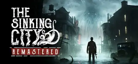 [PC]沉没之城重制版/The Sinking City Remastered-芝士游戏