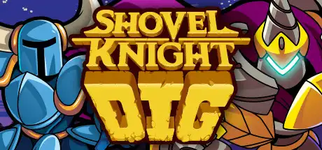 [PC]铲子骑士：挖掘/Shovel Knight Dig-芝士游戏
