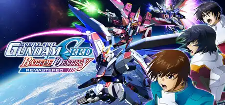 [PC]机动战士高达SEED：激斗命运/MOBILE SUIT GUNDAM SEED BATTLE DESTINY REMASTERED-芝士游戏