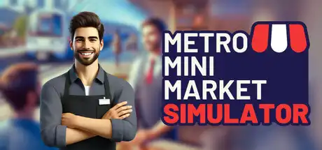 [PC]地铁迷你市场模拟器/Metro Mini Market Simulator-芝士游戏