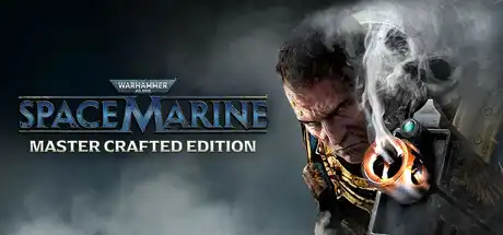 [PC]战锤40K：星际战士大师打造版/Warhammer 40,000: Space Marine - Master Crafted Edition支持网络联机-芝士游戏