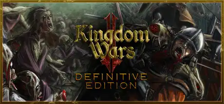 [PC]王国战争2：终极版/Kingdom Wars 2: Definitive Edition-芝士游戏