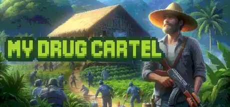[PC]我的毒枭集团/My Drug Cartel-芝士游戏