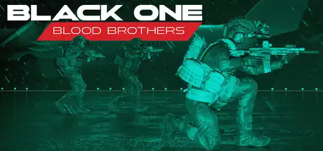 [PC]黑色一号：血盟兄弟/Black One Blood Brothers-芝士游戏