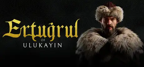 [PC]乌卢卡的埃尔图/Ertugrul of Ulukayin-芝士游戏