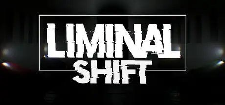 [PC]边界迁移/LIMINAL SHIFT-芝士游戏