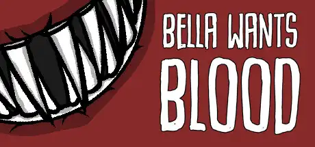[PC]嗜血贝拉/Bella Wants Blood-芝士游戏