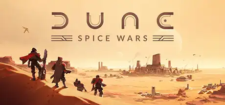 [PC]沙丘：香料战争/Dune: Spice Wars-芝士游戏