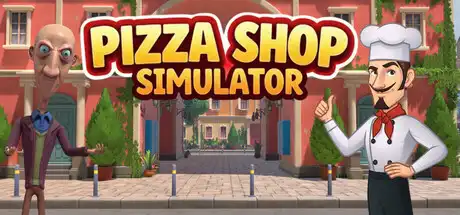 [PC]披萨店模拟器/Pizza Shop Simulator-芝士游戏
