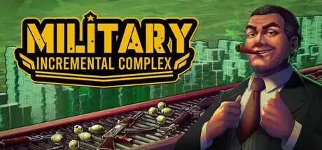 [PC]军工放置大亨/Military Incremental Complex-芝士游戏