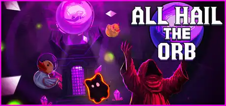 [PC]赞美神球/All Hail the Orb-芝士游戏