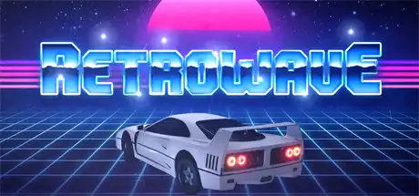 [PC]复古浪潮/Retrowave-芝士游戏
