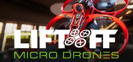 [PC]升空：微型无人机模拟器/Liftoff: Micro Drones-芝士游戏