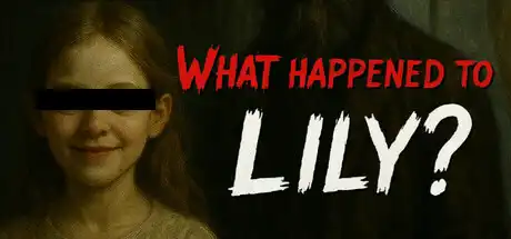 [PC]莉莉出了什么事？/What Happened to Lily?-芝士游戏
