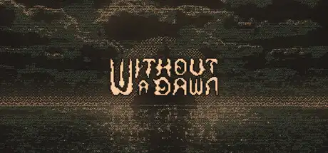 [PC]无光之晓/Without a Dawn-芝士游戏